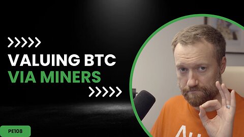 Valuing BTC via Miners