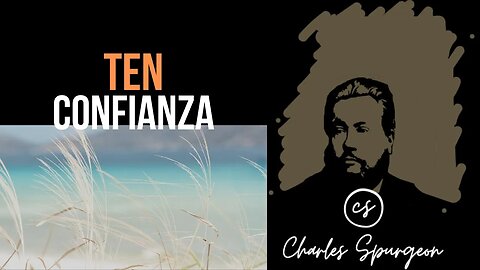 Ten confianza (Proverbios 1:33) Devocional de hoy Charles Spurgeon