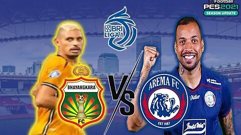 BRI LIGA 1 - BHAYANGKARA FC vs AREMA FC - PES 2021 GAMEPLAY