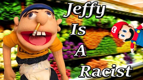 SML YTP : Jeffy Is A Racist!