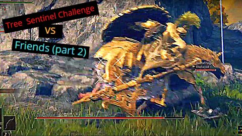 Tree Sentinel challenge vs friends (part 2) Elden Ring