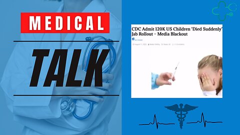 CDC Admit 120K US Children "Died Suddenly" Following the COVID19 Jab Rollout