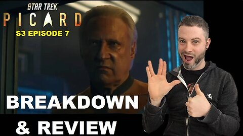 Star Trek Picard Season 3 Episode 7 BREAKDOWN & REVIEW