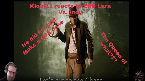 Kloaf11 Reacts to ERB Lara Croft vs Indiana Jones