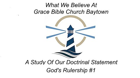 5/28/2023 - Session 1 - What We Believe - God's Rulership #1