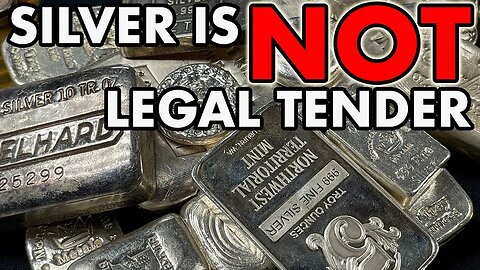 Silver's Big Problem - LEGAL TENDER & The Devaluation Of The Dollar