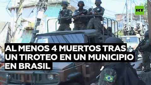 Al menos cuatro muertos tras un tiroteo en un municipio en Brasil