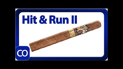 Hit & Run II Almost Churchill Part Deux Cigar Review