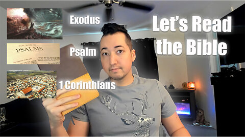 Day 58 of Let's Read the Bible - Exodus 8, Psalm 30, 1 Corinthians 14