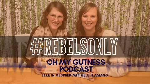 #REBELSONLY De nieuwe wereld voor onze kinderen met Nele Flamang