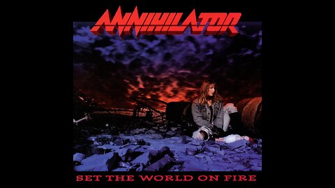 Annihilator - Set The World On Fire