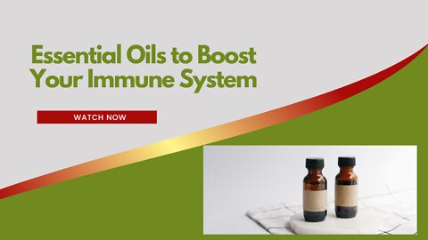 3 Essential Oils to Boost Your Immune System