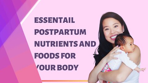 Essential Postpartum Nutrients and Foods for Your Body