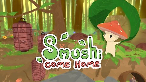 Smushi - Come Home : A Journey through the Forest to Find My Family