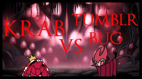 👑[Hollow night]🦀 Krab vs Tumblr Bug! Who wins?! RAW fight