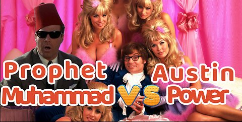 Prophet Mohammed versus Austin power in bed!