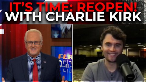 FlashPoint: It's Time, REOPEN! Featuring Charlie Kirk, Lance Wallnau, Mario Murillo and Hank Kunneman