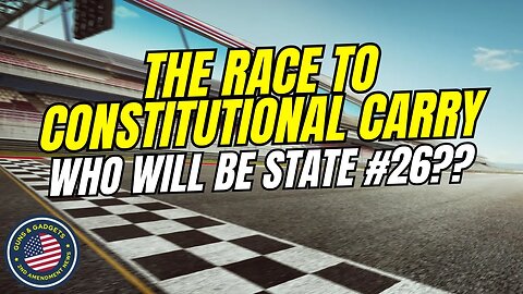 The Race To Constitutional Carry: Who's Next?!