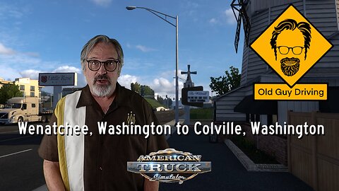 Wenatchee, Washington to Colville, Washington in American Truck Simulator