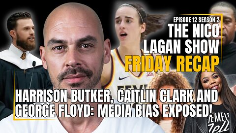 Harrison Butker, Caitlin Clark, and George Floyd: Media Bias Exposed | EP 12