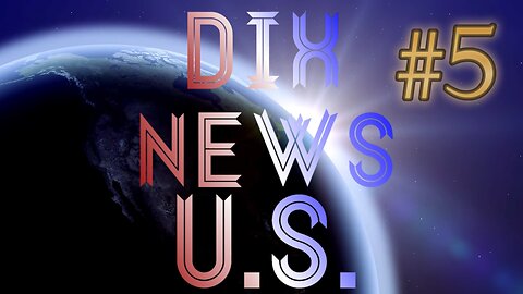 Dix News U.S. #5: The WALL