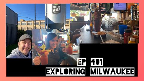 Journey to Milwaukee - Third Space Brewing & Sobelman’s Giant Bloody Marys - TWE 0401