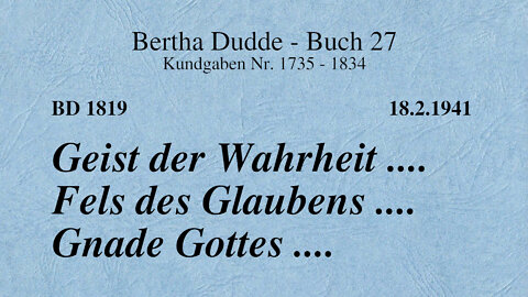 BD 1819 - GEIST DER WAHRHEIT .... FELS DES GLAUBENS .... GNADE GOTTES ...