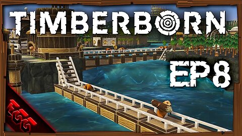 🔴TIMBERBORN | The Dams Will Rise | Stream #8