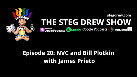 Episode 20: NVC and Bill Plotkin with James Prieto