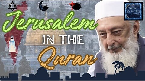 JERUSALEM IN THE QURAN || Since The Beginning To The Modern Age || End Times || Sheikh Imran Hosein