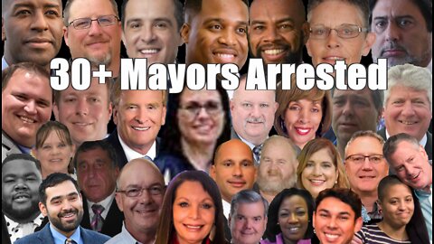 IT'S HAPPENING - 30+ Mayors ARRESTED - Political Criminals?