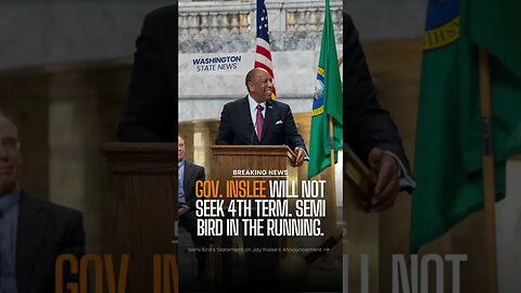 Governor Inslee just announced he will not be running for re-election #politics #washington #news