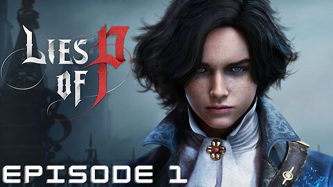 Lets Play: Lies of P - Episode 1