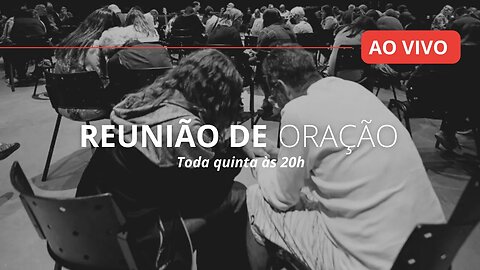 REUNIÃO DE ORAÇÃO AO VIVO | 04/05/2023