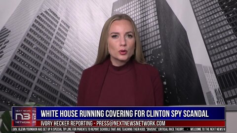 Quickly After Durham Revealed Clinton Spy Scandal, White House Moves To Cover Up