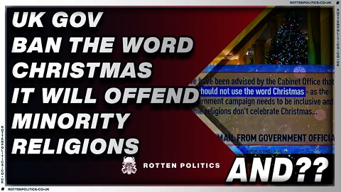 Gov and civil service "we should not use the word christmas" 😡