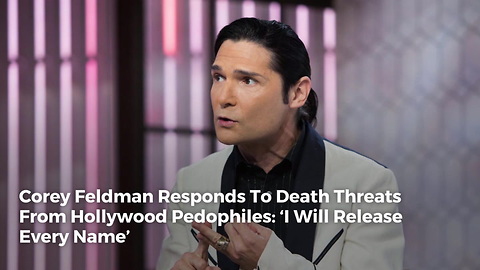 Corey Feldman Responds To Death Threats From Hollywood Pedophiles: ‘I Will Release Every Name’