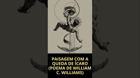 PAISAGEM COM A QUEDA DE ÍCARO (WILLIAM C. WILLIAMS) | POESIA QUE PENSA #shorts