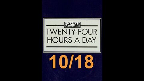 Twenty-Four Hours A Day Book Daily Reading – October 18 - A.A. - Serenity Prayer & Meditation