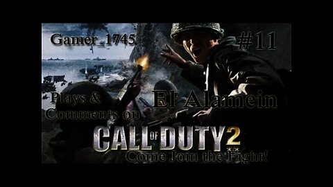 Let's Play Call of Duty 2 with Gamer_1745 - 11