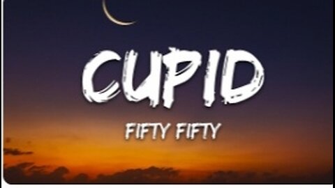 Cupid fifty fifty song