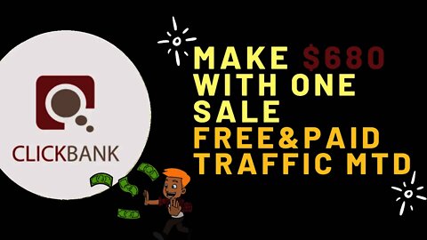 EARN $680 With One Sale On ClickBank, FREE & PAID TRAFFIC, Affiliate Marketing, Clickbank