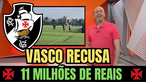 EXPLODIU AGORA! VASCO RECUSA 11 MILHÕES POR JÓIA DA BASE! NOTICIAS DO VASCO