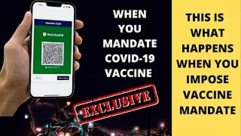 EXCLUSIVE :The Unreported Consequences of Mandate Covid-19 Vaccine