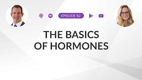 Ep 82: The Basics of Hormones