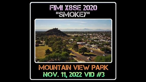 Fimi X8 SE 2020 Drone "Smokey" - Mountain View Park - 11/11/22 (C)