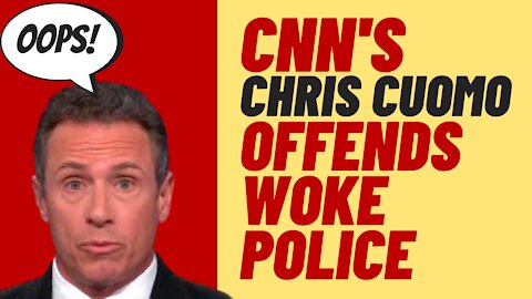 HA! Chris Cuomo Attacked For Not WOKE Joke