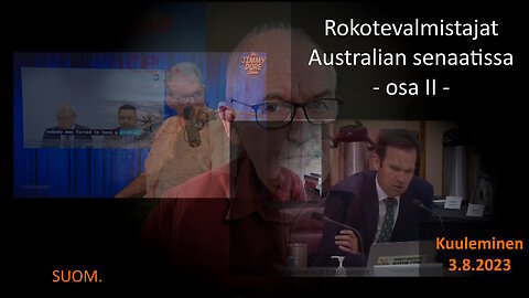 Rokotefirmojen edustajat Australian senaatissa - osa 2 + kommentaaria (suom.)