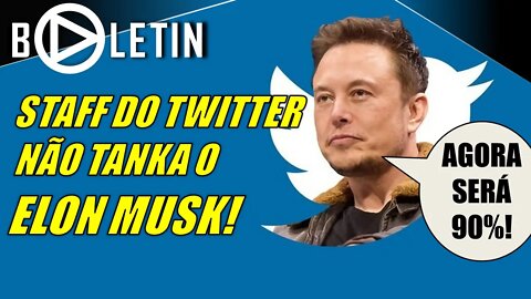 Elon Musk Recebeu Exigências dos Funcionários do Twitter! BOLETIM #HORAPLAY