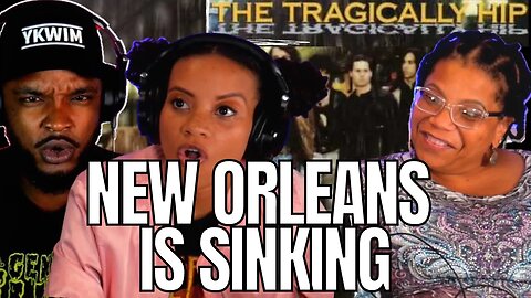 WHAT DOES IT MEAN?! 🎵 THE TRAGICALLY HIP New Orleans Is Sinking Reaction